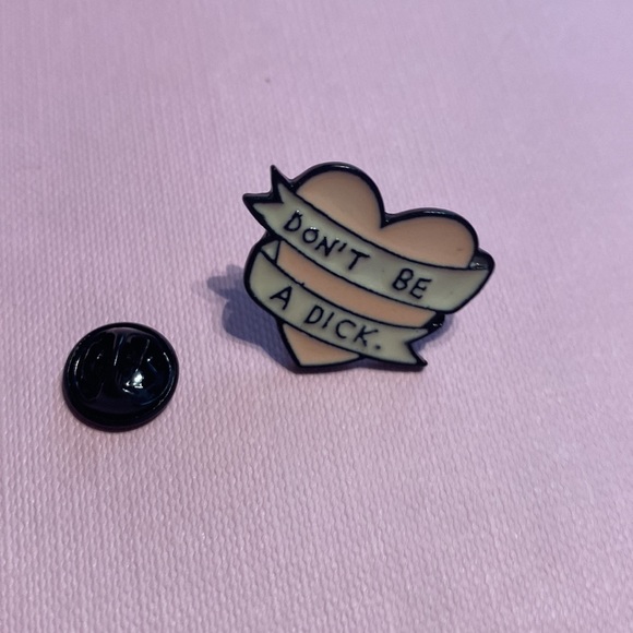 3/$20 New Don't Be A Dick Pin - Picture 4 of 4